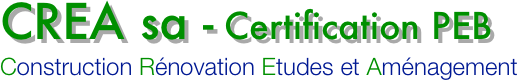CREA sa - Certification PEB
Construction Rénovation Etudes et Aménagement
